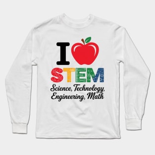 I Love STEM Student Teacher 1st Day Of School Back To School Long Sleeve T-Shirt